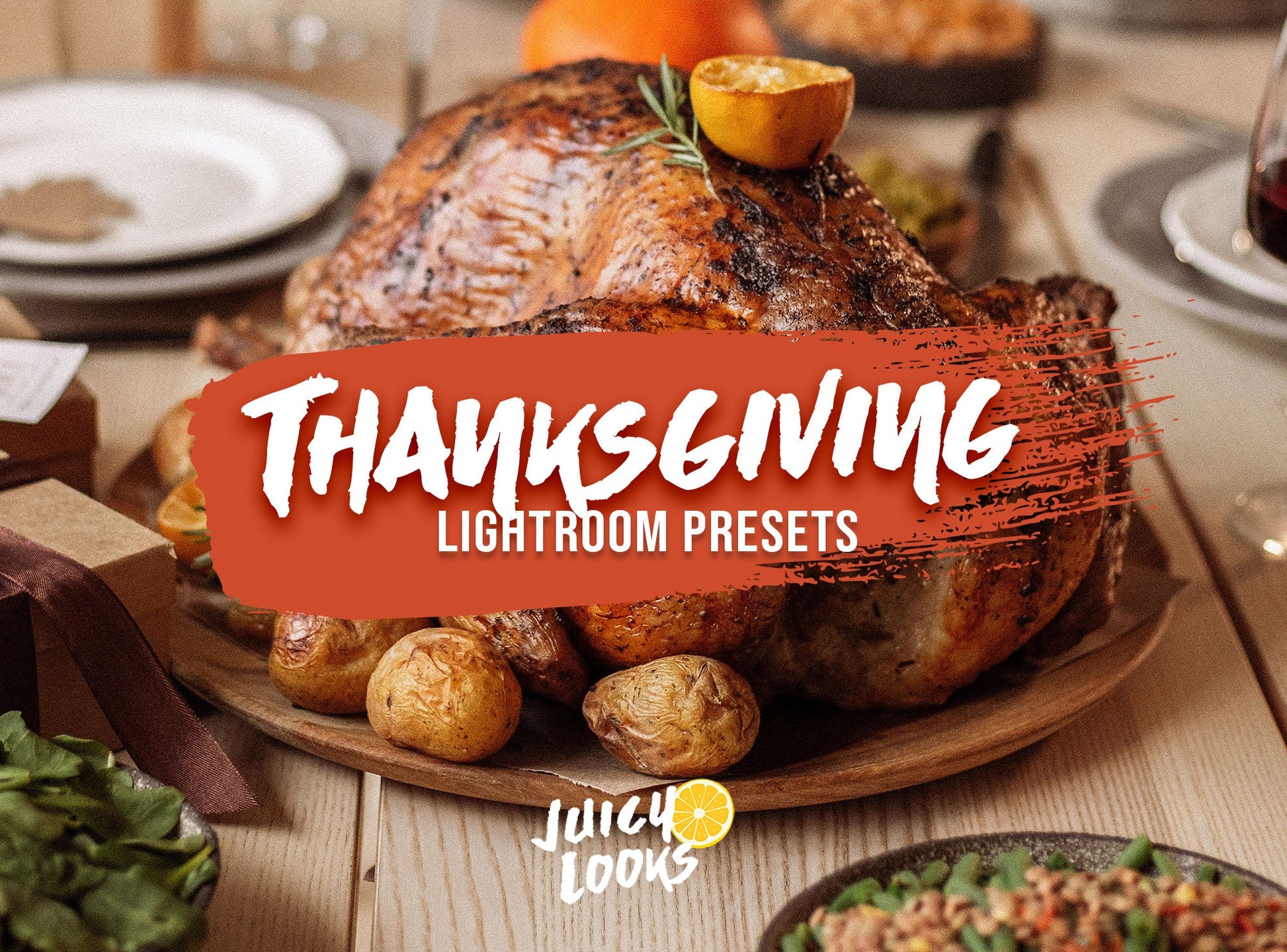 Thanksgiving Lightroom Presets for Mobile & Desktop - Juicy Looks Presets