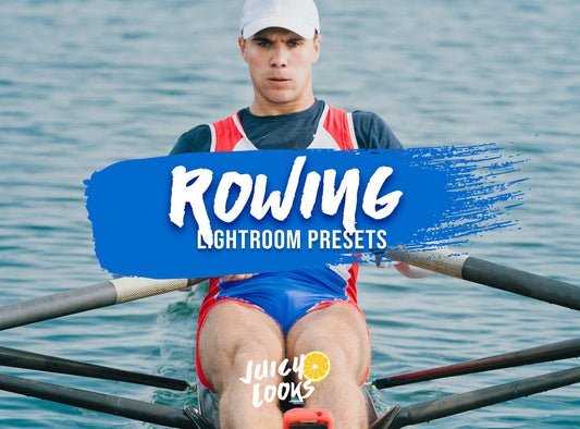 Rowing Lightroom Presets for Mobile & Desktop - Juicy Looks Presets