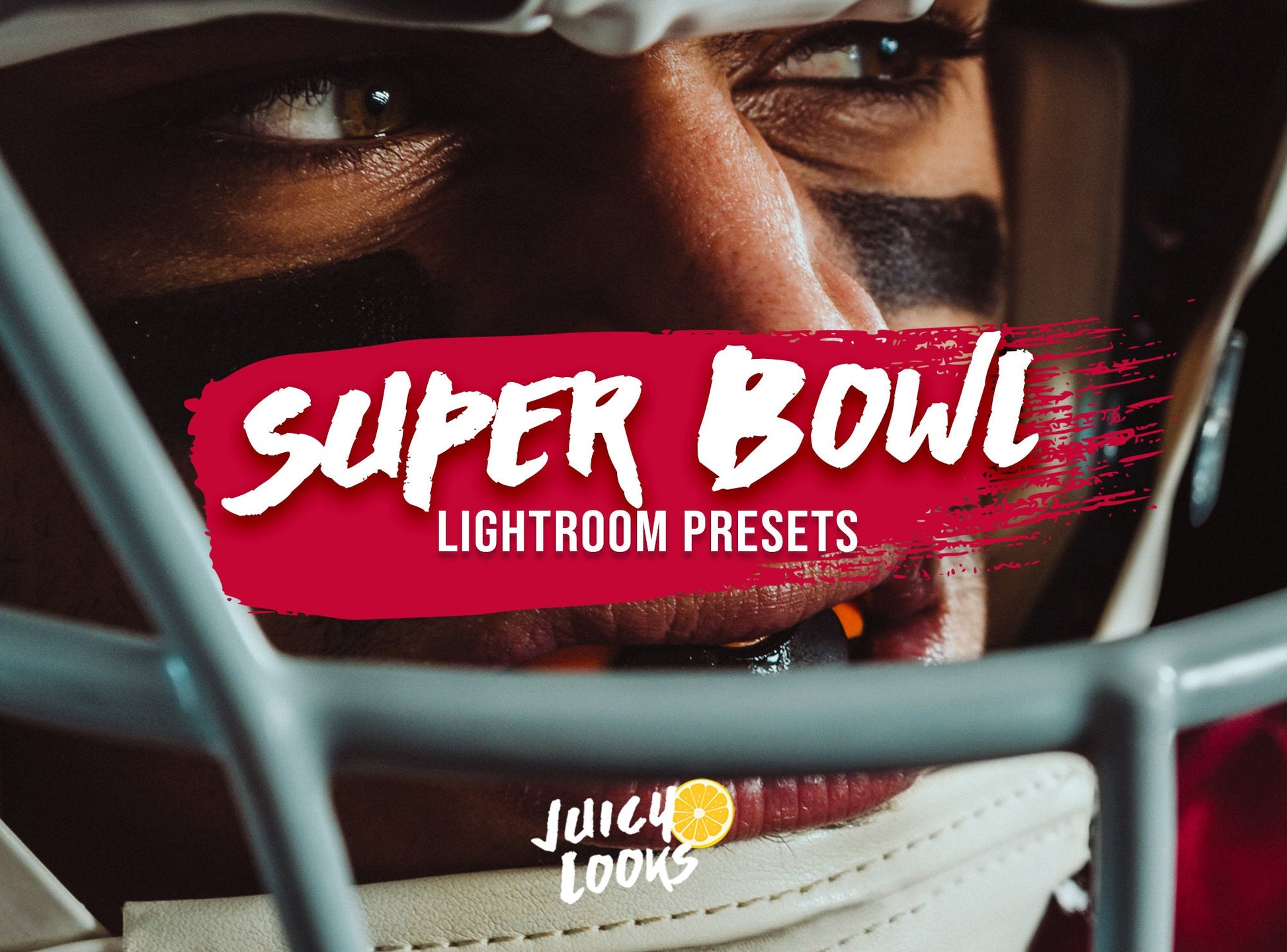 Super Bowl Lightroom Presets for Mobile & Desktop - Juicy Looks Presets
